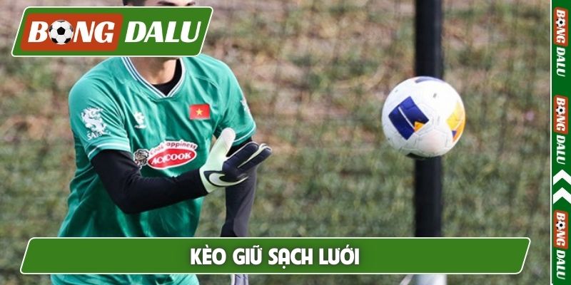 Kèo giữ sạch lưới