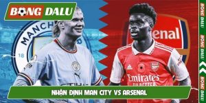 Nhận định Man City vs Arsenal, 22h30, 19/4, vòng 33 EPL